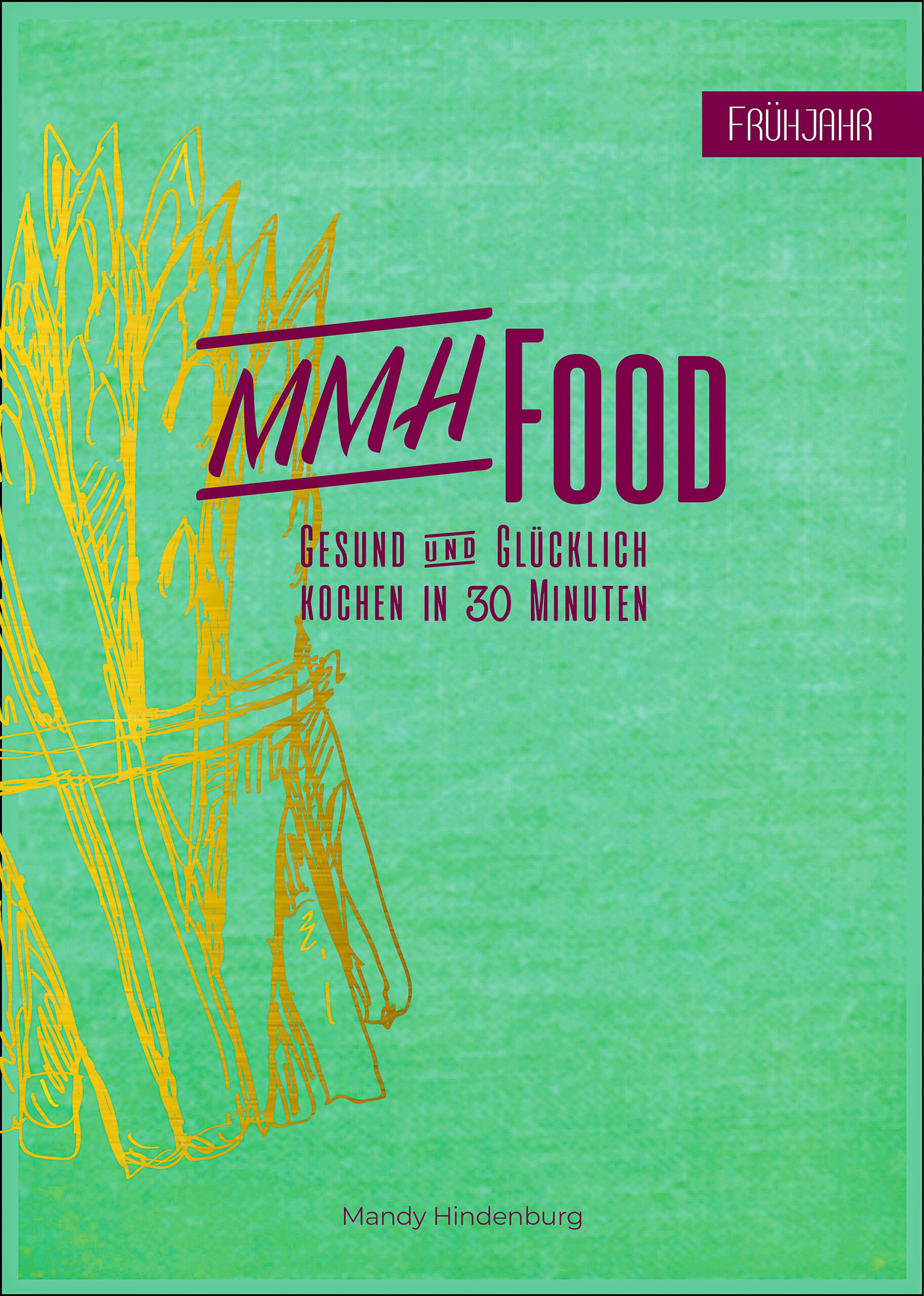 MMHFood Kochbuch Frühling
