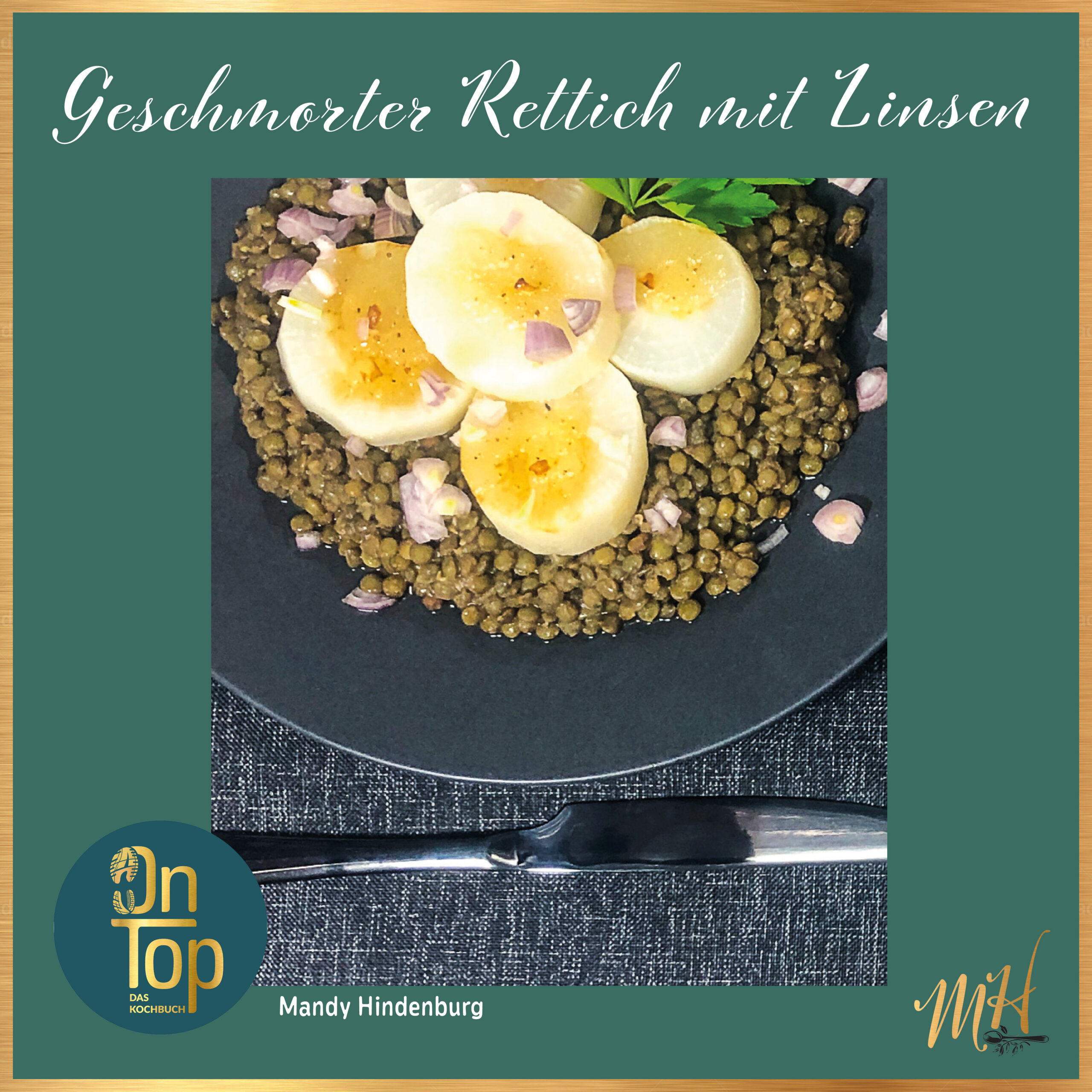 Geschmorter Rettich mit Linsen