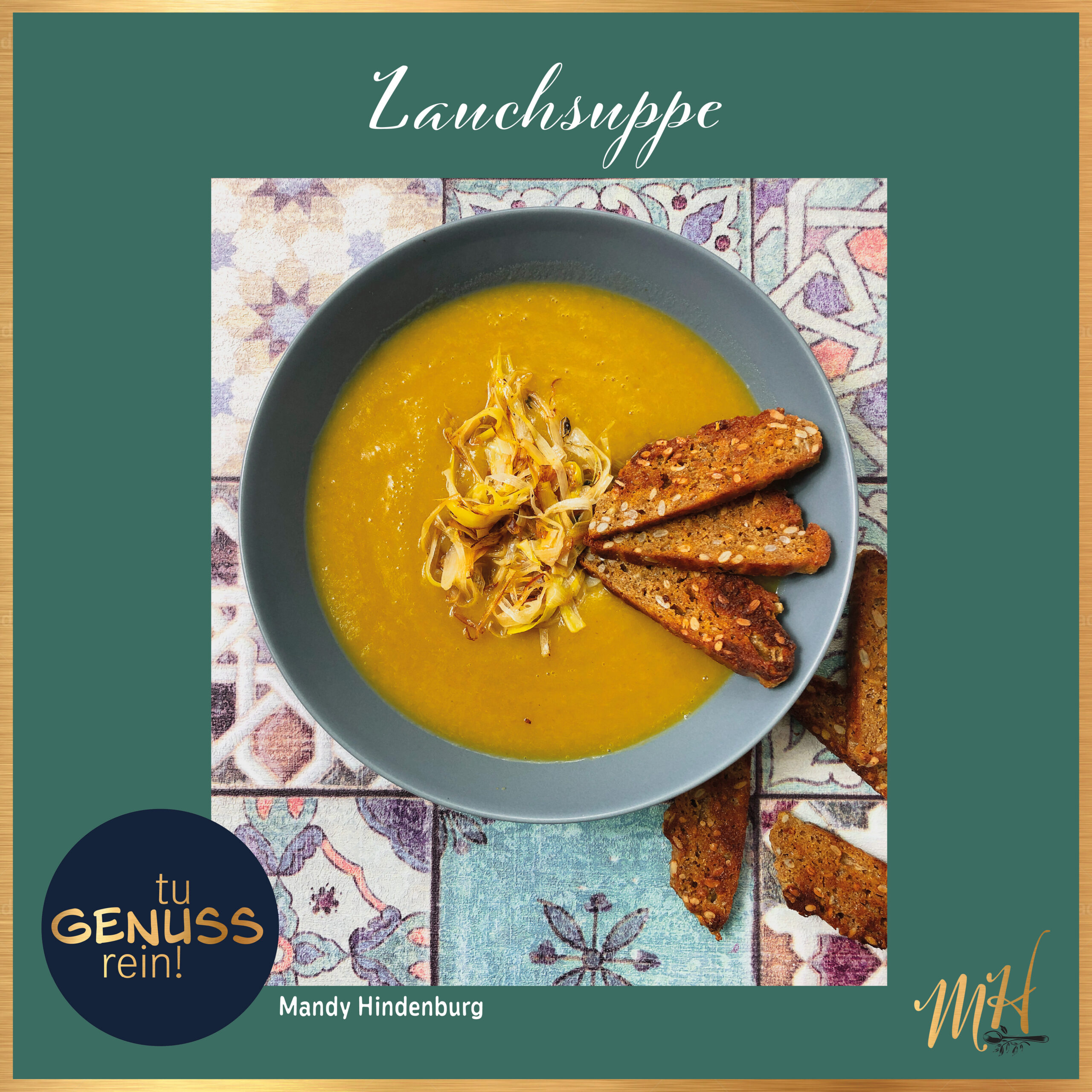 Rezeptkarte Lauchsuppe mit goldenem Rahmen, Zutatenliste und Zubereitungsschritten, aus dem Kochbuch MMH Food