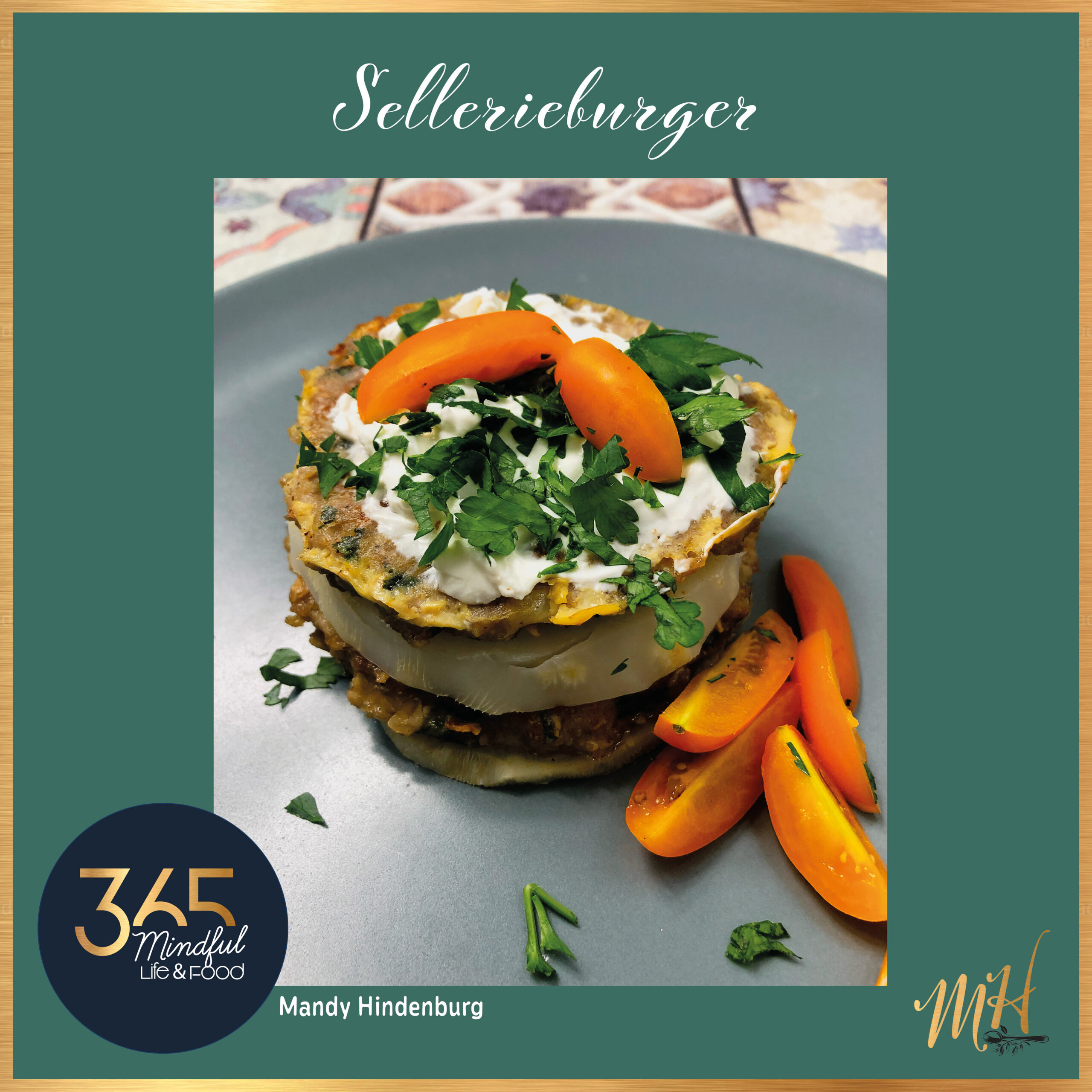 Rezeptkarte Sellerieburger mit goldenem Rahmen, Zutatenliste und Zubereitungsschritten, aus dem Kochbuch 365 Mindful Food